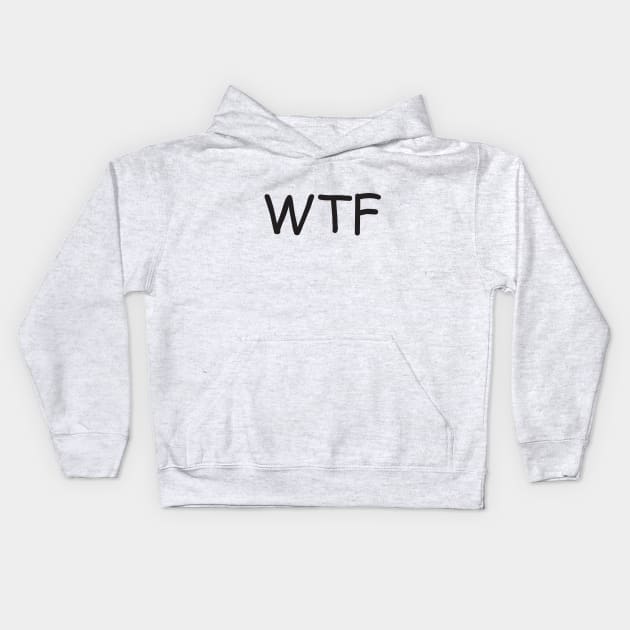 WTF Kids Hoodie by Wickedcartoons